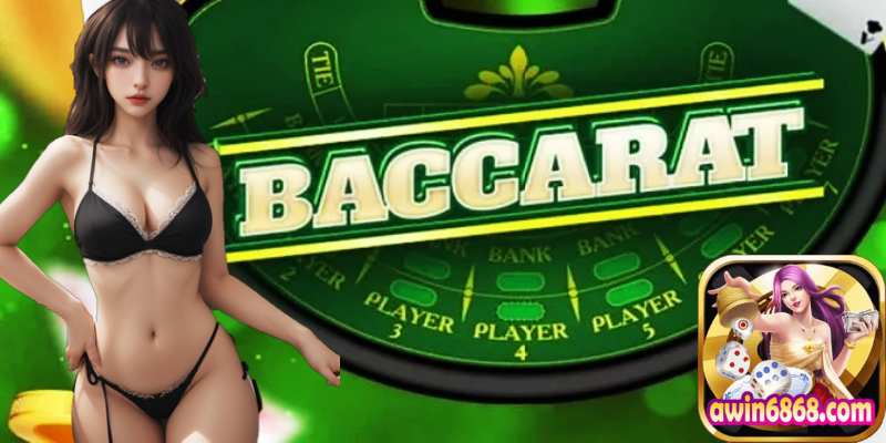 Awin68 Chia Sẻ Chiến Thuật Bất Bại Khi Chơi Baccarat